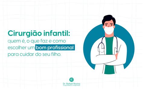 Cirurgi O Infantil Quem O Que Faz E Como Escolher Um Bom