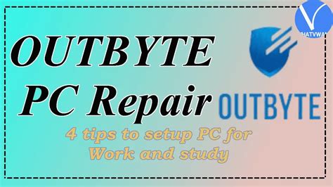 How To Use Outbyte Pc Repair Tips On Setting Up Your Pc For