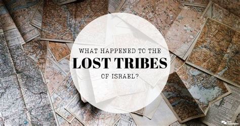 Judaisms Greatest Mystery Where Are The Ten Lost Tribes Of Israel