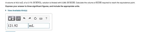 Solved A Volume Of 40 0 ML Of A 0 170 M HNO3 Solution Is Chegg