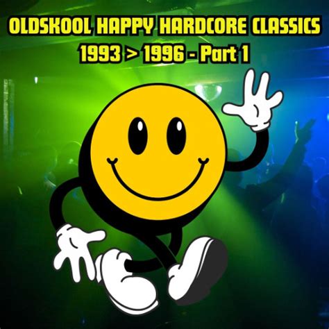 Stream OLDSKOOL HAPPY HARDCORE CLASSICS 1993 1994 1995 1996 PART 1 By Nick Higginson