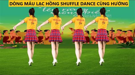 DÒNG MÁU LẠC HỒNG SHUFFLE DANCE NHẠC CHẬM CÙNG HƯỚNG CỰC DỄ HỌC MỚI