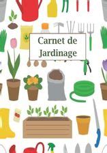 Carnet De Jardinage Carnet De Suivi Pour Jardin Ou Potager Compl Ter