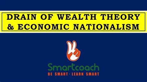 DRAIN OF WEALTH THEORY ECONOMIC NATIONALISM YouTube