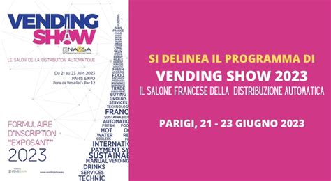 Vending Show 2023 Si Delinea Il Programma Della Fiera Francese Del Vending