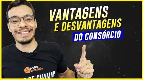 VALE A PENA FAZER UM CONSÓRCIO Todas as Vantagens e Desvantagens 2021