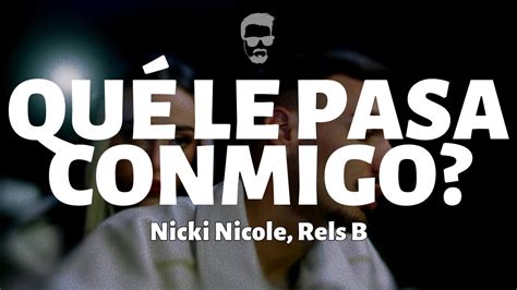 Nicki Nicole Rels B Que Le Pasa Conmigo Letra Lyrics YouTube