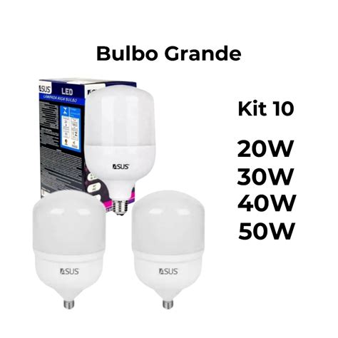 Kit 10 Lampadas Led Super Bulbo 20w 30w 40w 50w ASUS E27 Bivolt