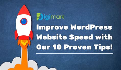 Improve Wordpress Website Speed With Our Proven Tips Digimark Ie