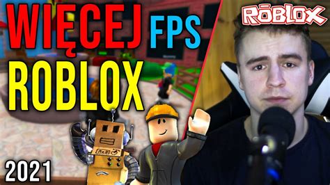 JAK MIEĆ WIĘCEJ FPS W ROBLOX Optymalizacja Roblox 2021 nowy film