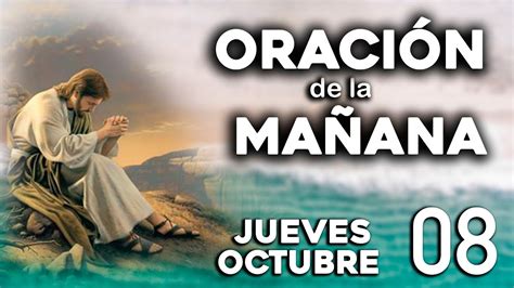 Oracion De La Ma Ana Del Jueves De Octubre De Yo Amo Mi Fe