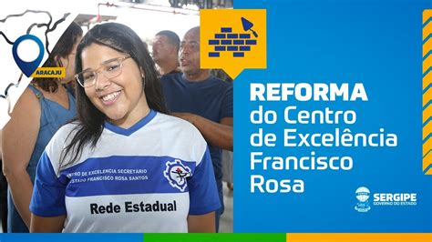 Entrega De Reforma Do Centro De Excel Ncia Francisco Rosa Em Aracaju