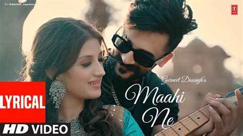 Check Out Latest Punjabi Video Song Maahi Ne Sung By Gurneet Dosanjh