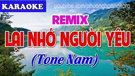 Karaoke L I Nh Ng I Y U Remix Tone Nam Nh C S Ng Ph Thanh Tri U