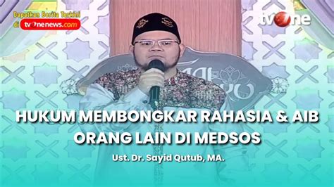 HUKUM MEMBONGKAR RAHASISA AIB ORANG LAIN DI MEDSOS DR SAYID QUTUB