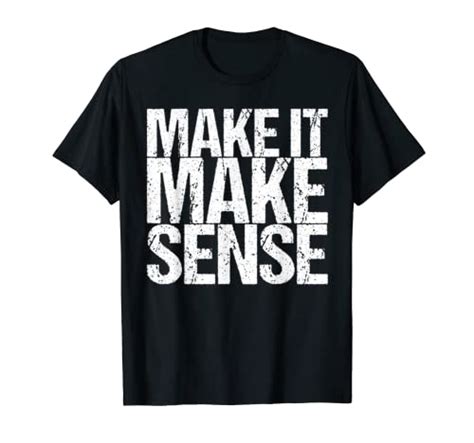 Best Make It Make Sense Shirt A Fashionable Way To Show Your Support