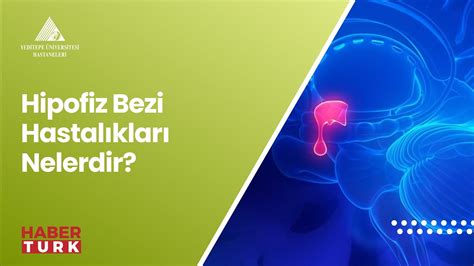 Hipofiz Bezi Hastal Klar Nelerdir Youtube