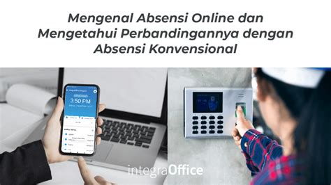 Mengenal Absensi Online Dan Mengetahui Perbandingannya Dengan Absensi