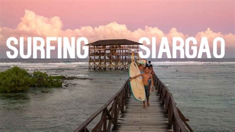 Siargao Surfing - Everything You Need To Know | 2024 Guide