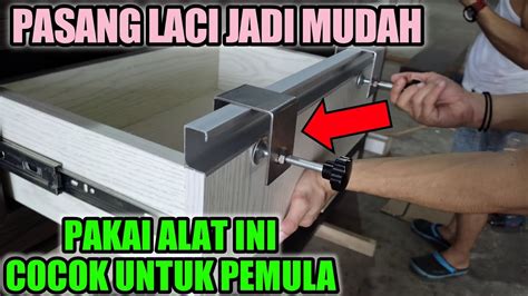 CARA CEPAT PASANG LACI Memasang Penutup Laci Dengan Alat Penjepit