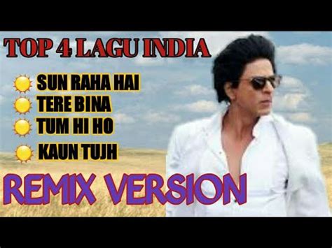 Kumpulan Lagu India Remix Top Dj India Remix Breakbeat Full Bass