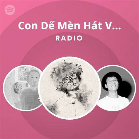 Con Dế Mèn Hát Vào Mùa Hè Radio - playlist by Spotify | Spotify