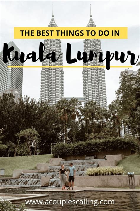 4 Days In Kuala Lumpur The Ultimate Kuala Lumpur Itinerary Best