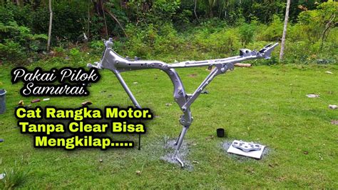 Cat Rangka Motor Gl Paki Pilox Samurai Paint Apakah Bagus Hasilnya