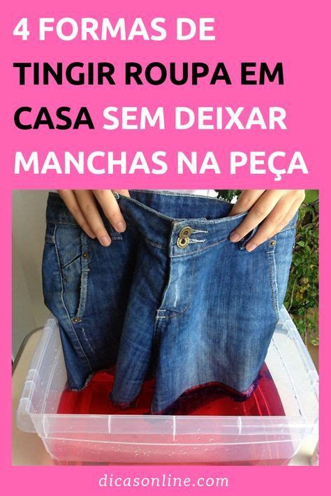 Aprenda Como Tingir Roupas Em Casa Gua Quente Fria Na M Quina