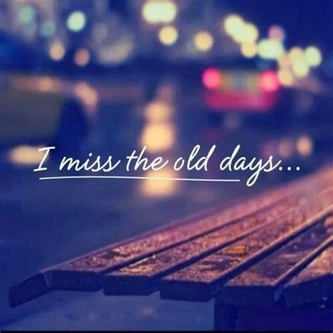 Good Old Days Quotes. QuotesGram