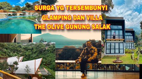 Glamping Dan Villa The Olive Gunung Salak Permata Tersembunyi Di