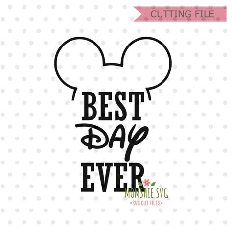 Best Day Ever Svg Disney Svg And Png Instant Download For Etsy New