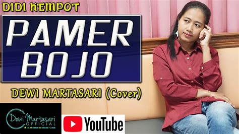 PAMER BOJO DIDI KEMPOT COVER BY DEWI MARTASARI Full Musik Dan