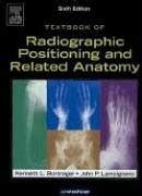 Textbook Of Radiographic Positioning And Related Anatomy Bontrager