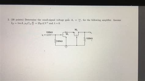 Solved Determine The Small Signal Voltage Gain A V Chegg