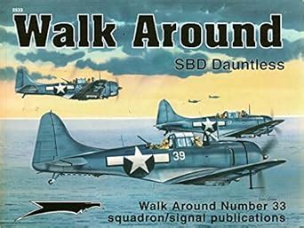 Douglas Sbd Dauntless Walk Around No Richard S Dann Don Greer