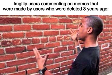 Brick Wall Memes Imgflip