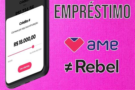 Ame Digital E Rebel Libera Empréstimo De Até R 30 Mil Com Taxas