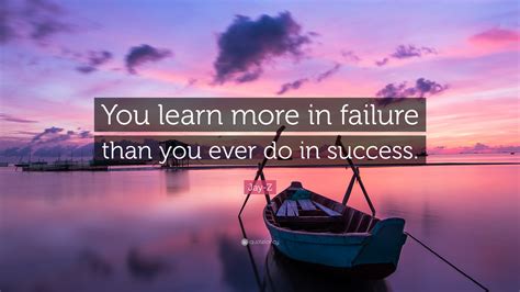 Learn More From Failure Than Success Quote Jena Robbin