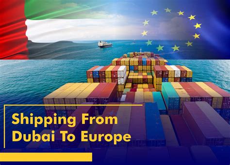 Shipping From Dubai To Europe Shipping To Europe From Uae