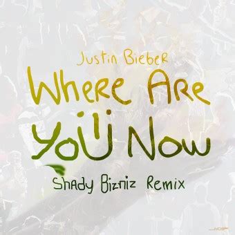 AUDIO Justin Bieber Where Are You Now Shady Bizniz Remix