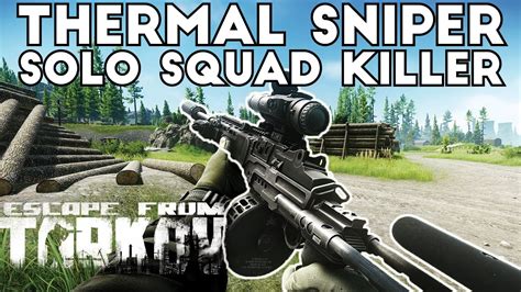 Thermal Sniper Solo Squad Killer Escape From Tarkov Youtube