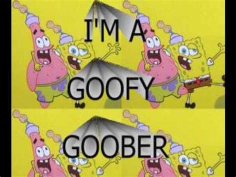 Im A Goofy Goober Rock Song Youtube