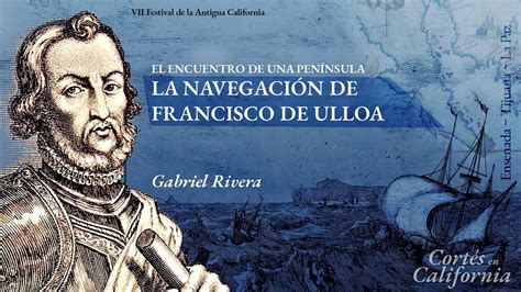 El encuentro de una península La navegación de Francisco de Ulloa