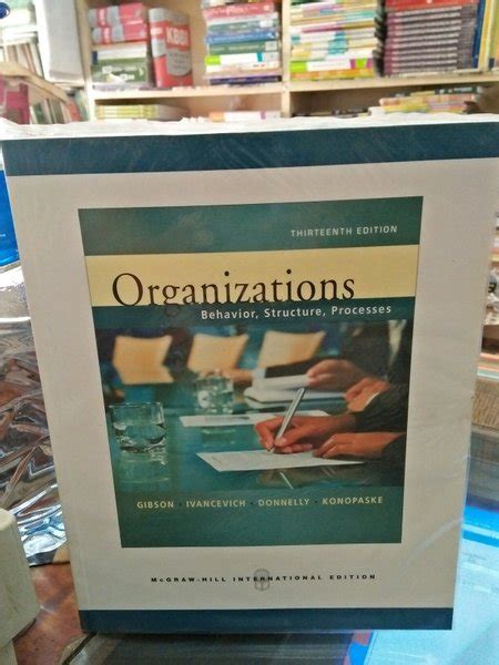 Jual Organizations Behavior Structure Processes Thirteent Edition