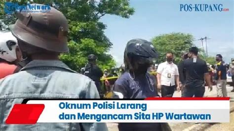 Viral Oknum Diduga Polisi Ancam Sita Hp Wartawan Saat Liput