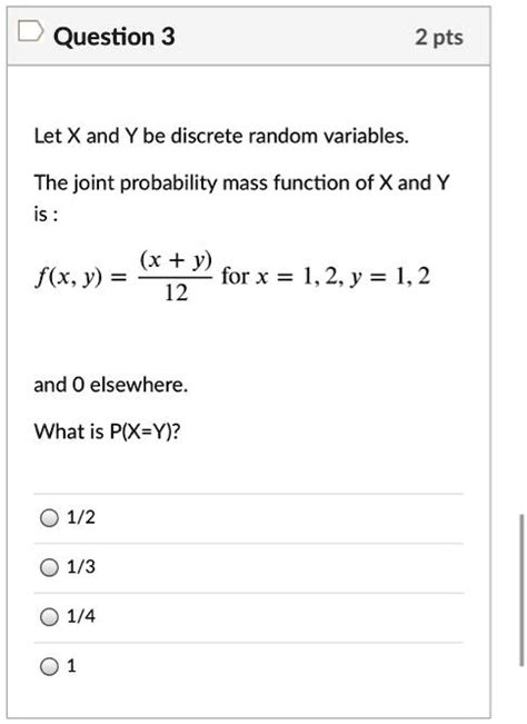 Solved Question 3 2 Pts Let X And Y Be Discrete Random Variables The