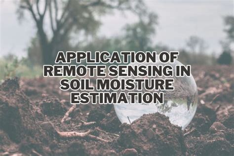 11 Application Of Remote Sensing In Soil Moisture Estimation Spatial