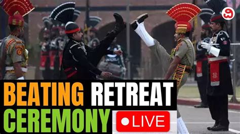 LIVE Beating Retreat Ceremony Attari Wagah Border Beating Retreat