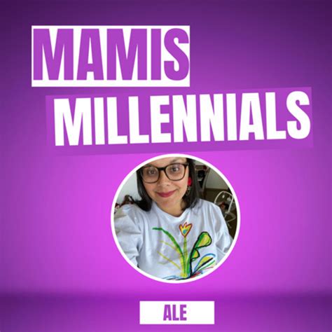 Mamis Millennials Podcast Podcast On Spotify